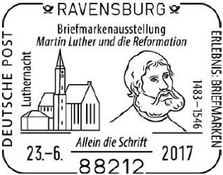 Junker J&ouml;rg, Ravensburg, Martin Luther, 23.06.2017 "500 Jahre Reformation - Luther" Sonderstempel Ravensburg, Stempelnummer 11/154, Luther Briefmarken